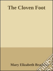 The cloven foot. E-book. Formato EPUB ebook di Mary Elizabeth Braddon