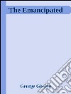 The emancipated. E-book. Formato EPUB ebook