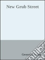 New Grub Street. E-book. Formato Mobipocket ebook