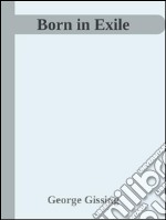 Born in exile. E-book. Formato Mobipocket ebook