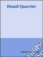 Denzil Quarrier. E-book. Formato Mobipocket ebook