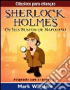 Sherlock Holmes: Sherlock Para Crianças: Os Seis Bustos de Napoleão. E-book. Formato EPUB ebook