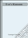Eve's ransom. E-book. Formato EPUB ebook