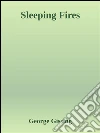 Sleeping fires. E-book. Formato Mobipocket ebook di George Gissing