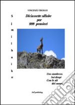 Diciassette sillabe per 999 pensieri. E-book. Formato EPUB ebook