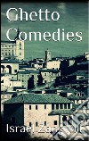 Ghetto Comedies . E-book. Formato EPUB ebook