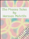 The Piazza tales. E-book. Formato EPUB ebook