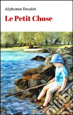 Le petit chose. E-book. Formato EPUB ebook