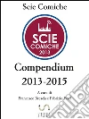 Compendium 2013-2015. E-book. Formato EPUB ebook di Scie Comiche