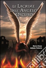 Le lacrime dell angelo oscuro. E-book. Formato EPUB