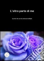 L'altra parte di me. E-book. Formato EPUB ebook