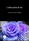 L'altra parte di me. E-book. Formato EPUB ebook di Cristina Zazza