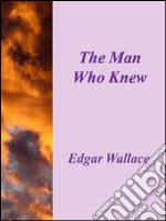 The man who knew. E-book. Formato EPUB ebook