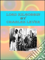 Lord Kilgobbin. E-book. Formato Mobipocket ebook