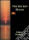 The secret house. E-book. Formato EPUB ebook