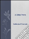 A alma nova. E-book. Formato Mobipocket ebook di Guilherme D’azevedo