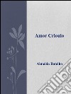 Amor crioulo. E-book. Formato EPUB ebook