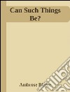 Can such things be?. E-book. Formato EPUB ebook