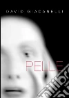 Pelle. E-book. Formato Mobipocket ebook di David Giacanelli