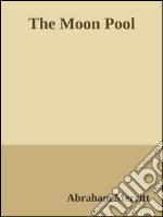 The Moon Pool . E-book. Formato EPUB ebook