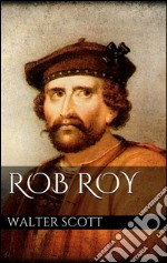 Rob Roy. E-book. Formato Mobipocket ebook