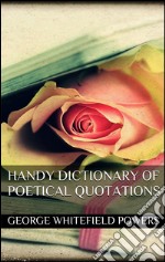 Handy dictionary of poetical quotations. E-book. Formato Mobipocket