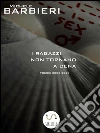I ragazzi non tornano a cena. E-book. Formato Mobipocket ebook di Michele Barbieri