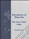 Remembrance of Things Past: The Sweet Cheat Gone . E-book. Formato EPUB ebook di Marcel Proust