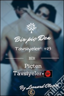  Bir Piçten Tavsiyeler +18. E-book. Formato Mobipocket ebook di Leonard Clever