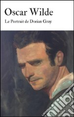 Le portrait de Dorian Gray. E-book. Formato EPUB ebook