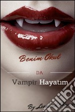 Okul Da Vampir Hayati :Türk. E-book. Formato EPUB ebook