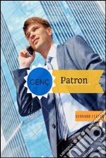 Erken Gelen Paronluk :Genç Patronluk. E-book. Formato EPUB ebook