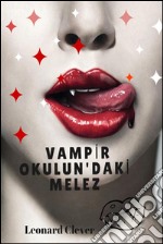  Vanpir Okulun'Daki Melez. E-book. Formato EPUB ebook