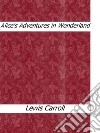 Alice's adventures in Wonderland. E-book. Formato EPUB ebook