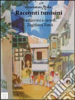 Letteratura Araba  RACCONTI TUNISINI. E-book. Formato EPUB ebook