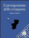 Il protagonismo dello sciacquone. E-book. Formato Mobipocket ebook di Federica Nicastro