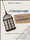 ...e vissero per sempre tristi e depressi. E-book. Formato EPUB ebook di Massimo Pellacani