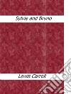 Sylvie and Bruno. E-book. Formato Mobipocket ebook di Lewis Carroll