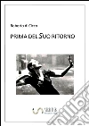 Prima del suo ritorno. E-book. Formato Mobipocket ebook di Roberto Di Cicco