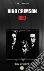 King Crimson - Red (Dischi da leggere). E-book. Formato EPUB ebook