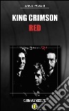 King Crimson - Red (Dischi da leggere). E-book. Formato EPUB ebook