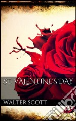 St. Valentine's Day . E-book. Formato Mobipocket ebook