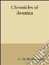 Chronicles of Avonlea. E-book. Formato Mobipocket ebook di L. M. Montgomery