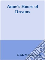 Anne's house of dreams. E-book. Formato Mobipocket ebook