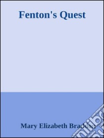 Fenton's quest. E-book. Formato Mobipocket ebook di Mary Elizabeth Braddon