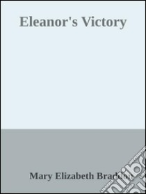 Eleanor's victory. E-book. Formato Mobipocket ebook di Mary Elizabeth Braddon