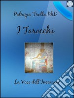 I Tarocchi La Voce dell'Inconscio. E-book. Formato EPUB