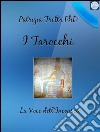 I Tarocchi La Voce dell'Inconscio. E-book. Formato EPUB ebook