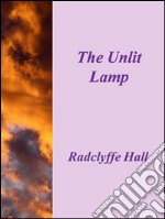 The unlit lamp. E-book. Formato EPUB ebook