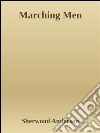 Marching men. E-book. Formato EPUB ebook
